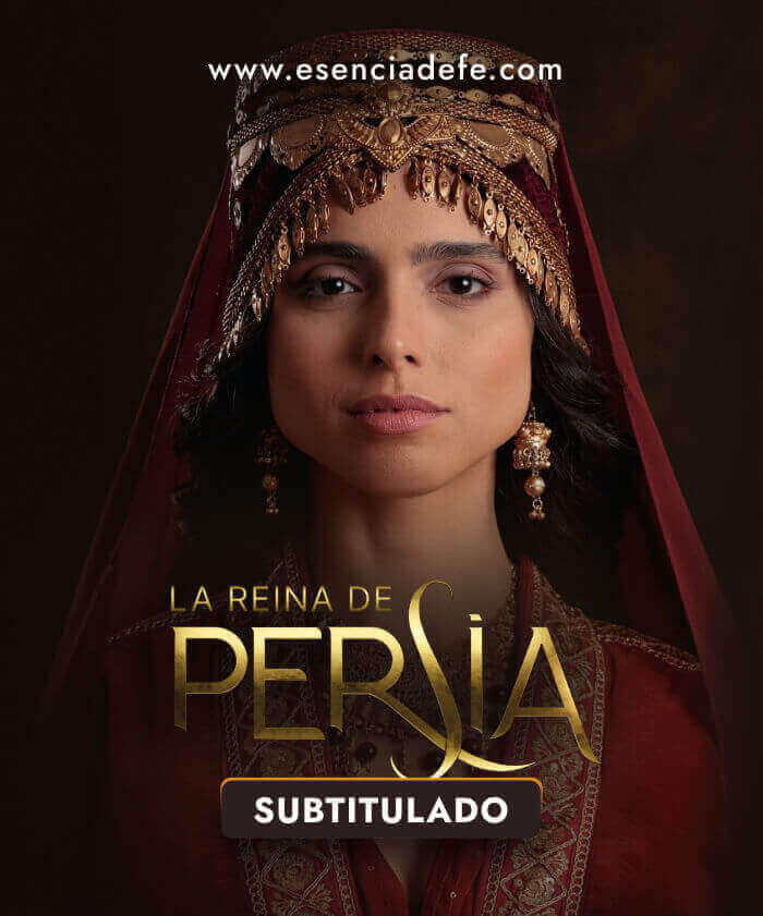 La Reina de Persia - Sub. Español - Esencia de Fé